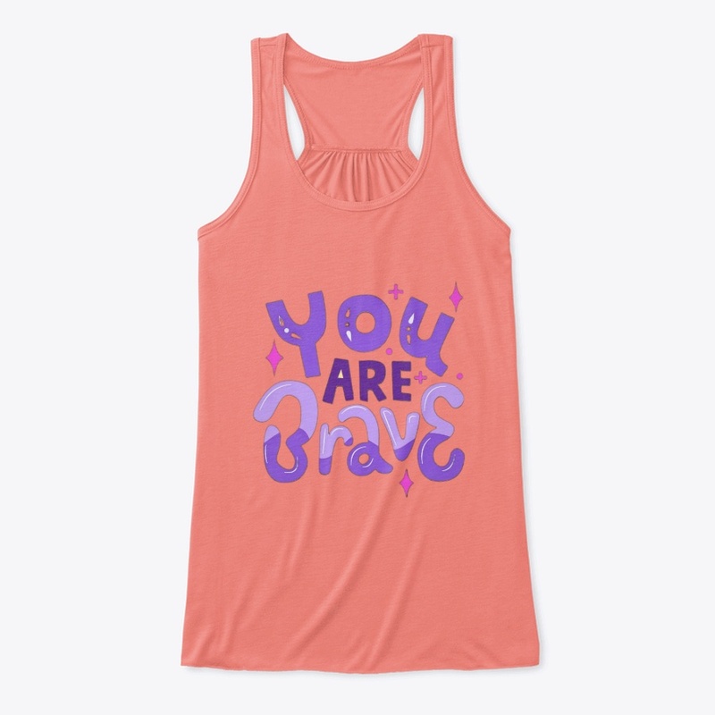 "You are brave" Tshirt
