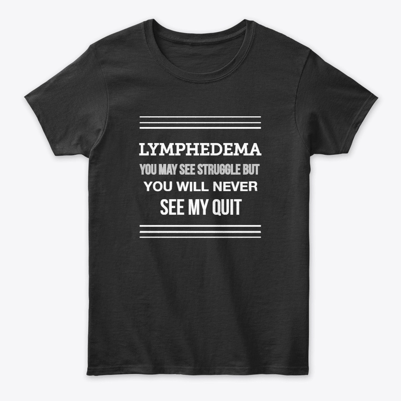 Lymphedema Struggle Premium Shirt