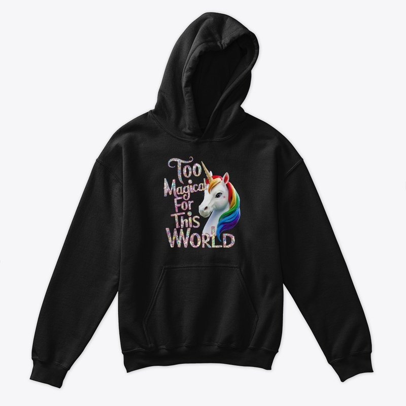 Too Magical for This World T-Shirt