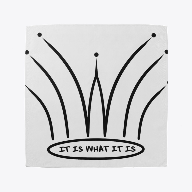 It Is What It Is 