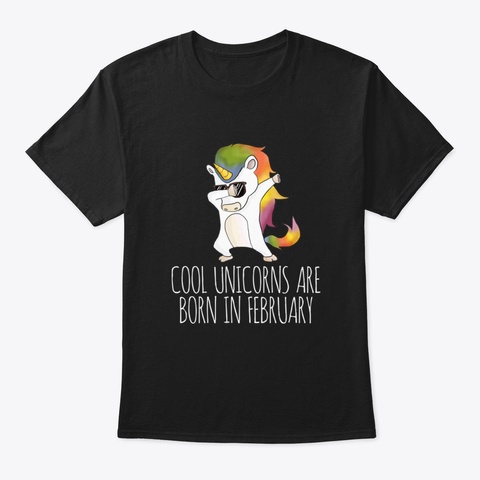 Unicorn Dabbing February Birthday Tshirt Black T-Shirt Front