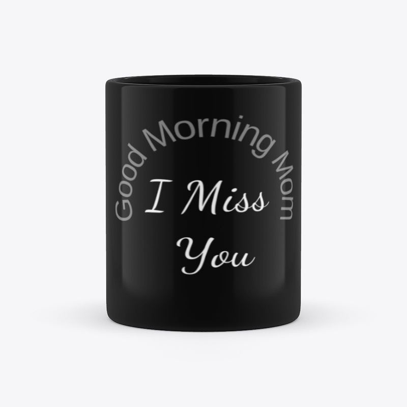Good Morning Mom Mug White