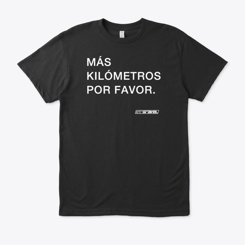 Más Kilómetros Por Favor - White Text