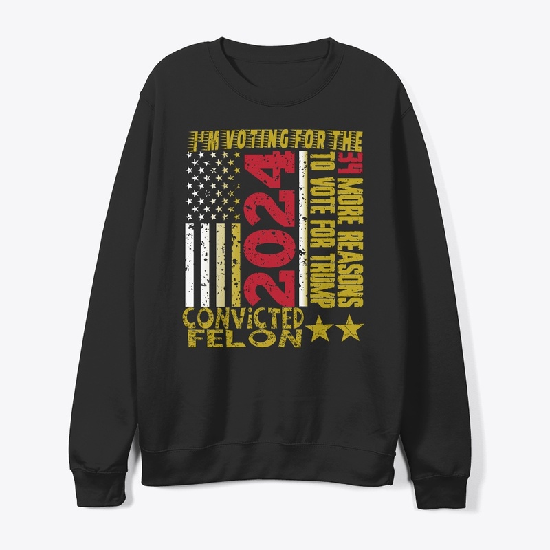 I'm Voting For The Convicted Felon