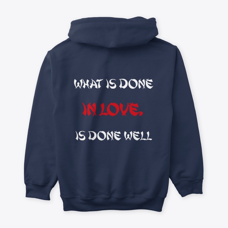 What is done in love,is done well Design