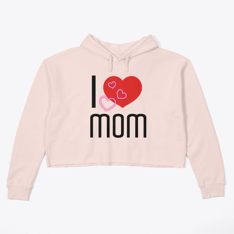 I Love Mom