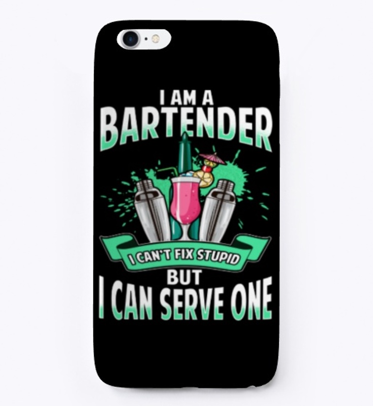 Bartender Can't Fix Stupid But Serve One