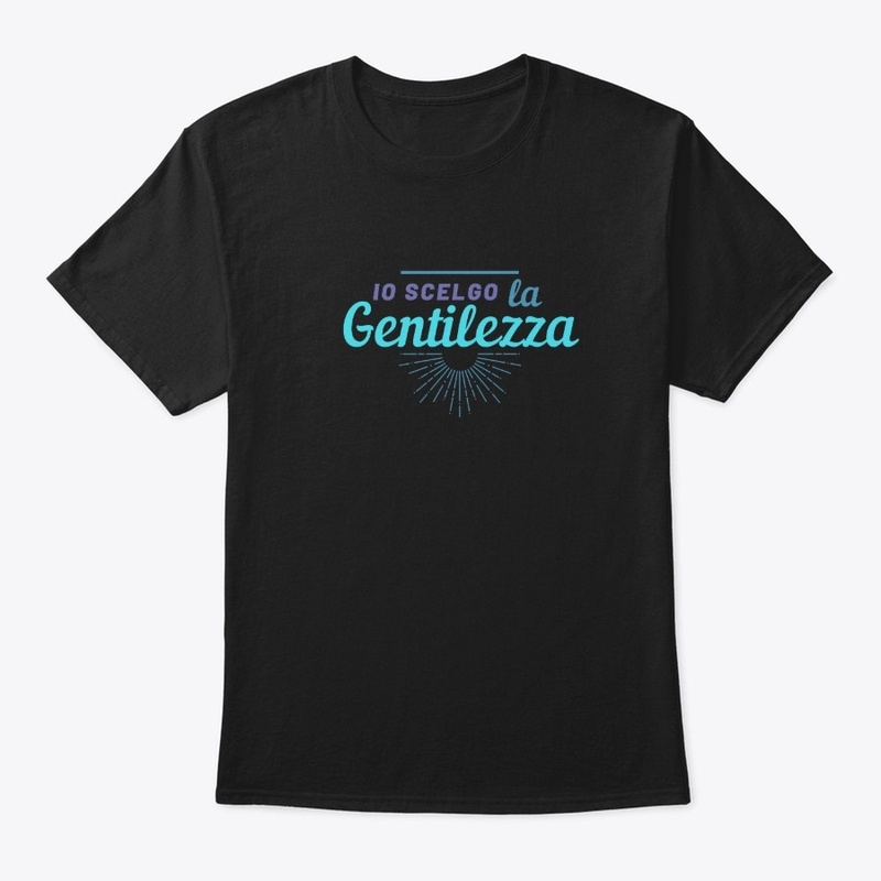 IO SCELGO LA GENTILEZZA