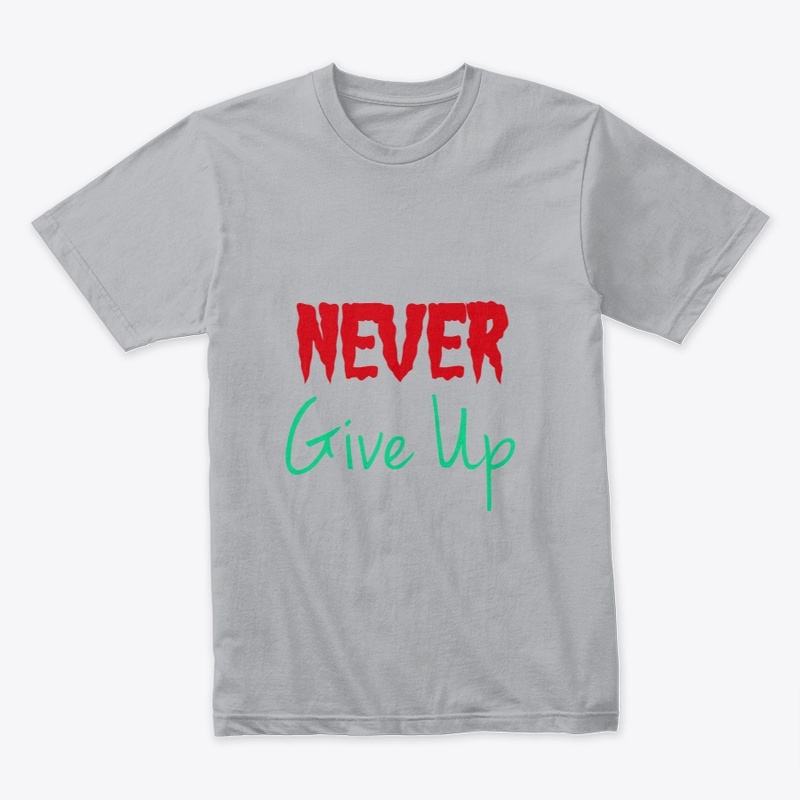 "Never Give Up – Inspire Every Day Gear"
