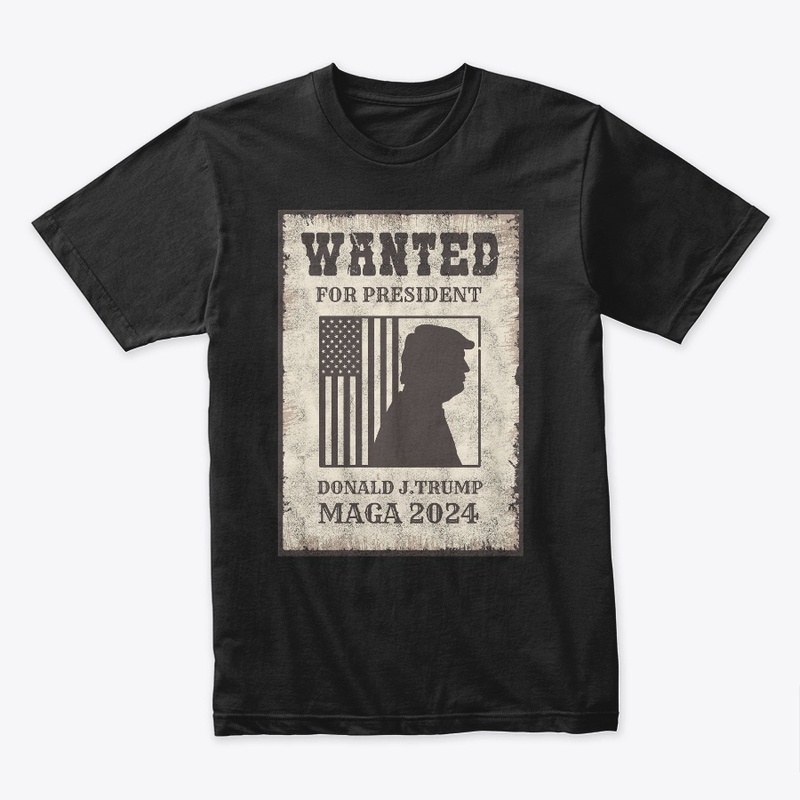 WANTED for President Donald J. Trump 