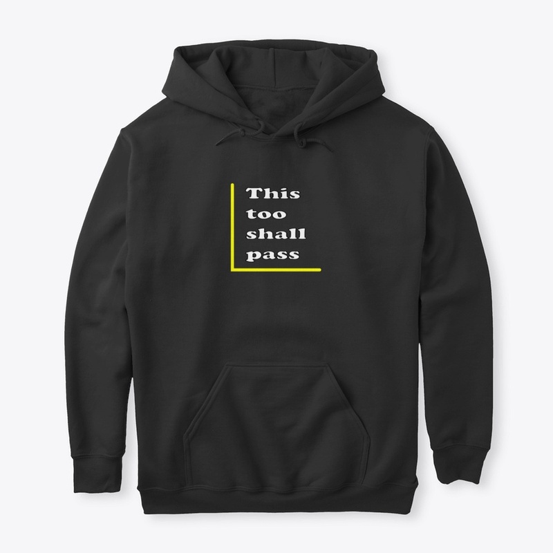 This too shall pass