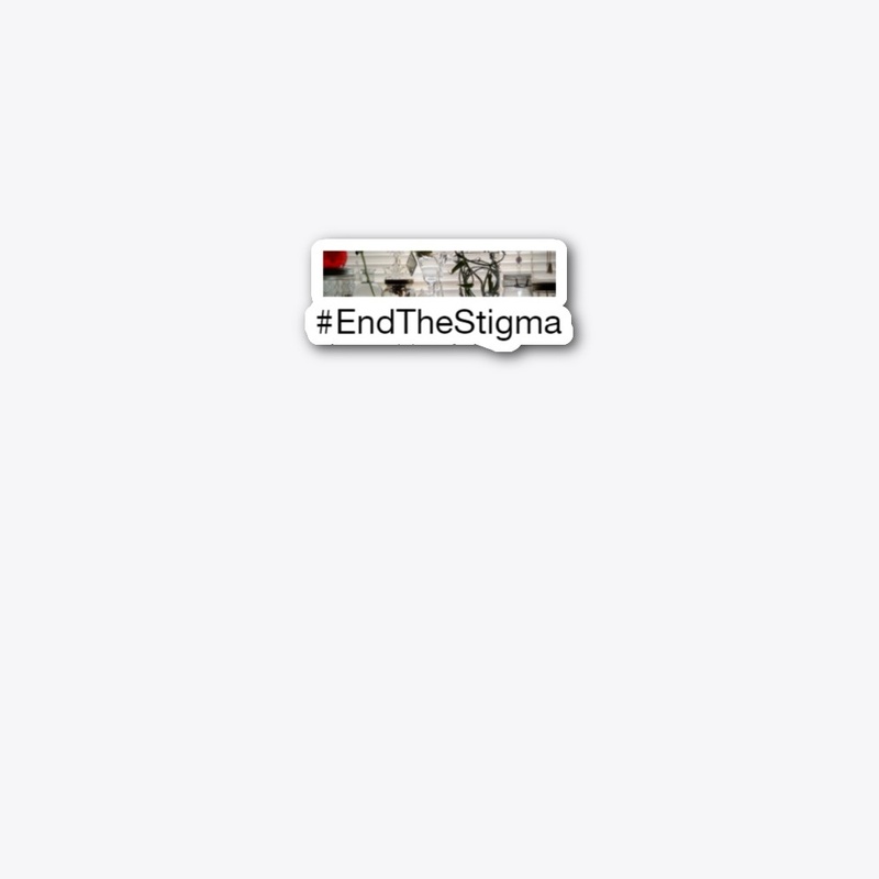 #EndTheStigma