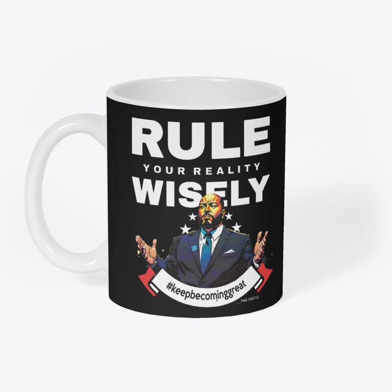 Rule Your Reality