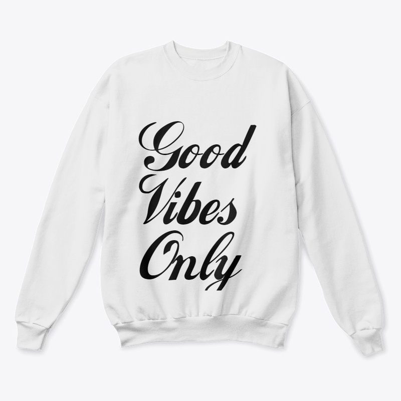 Good vibes only