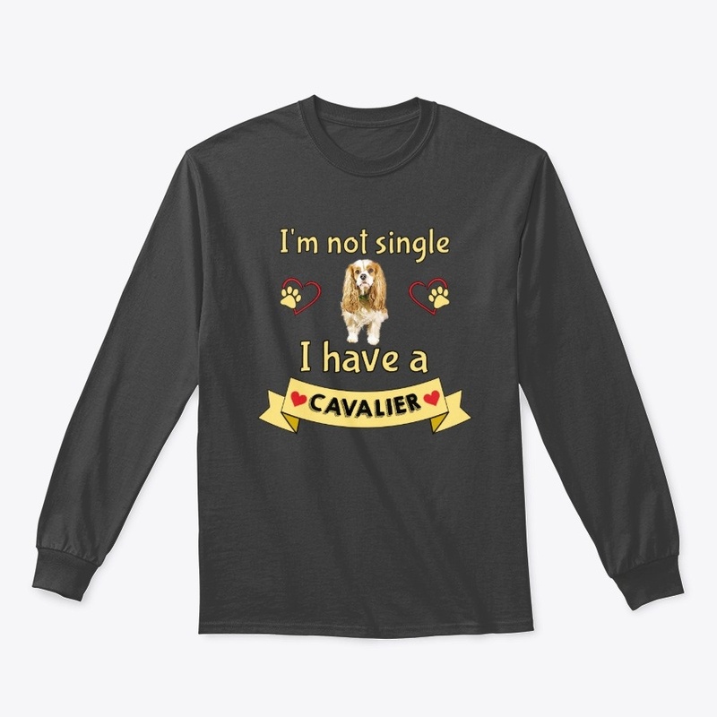 I'm not single I have a Cavalier Dog