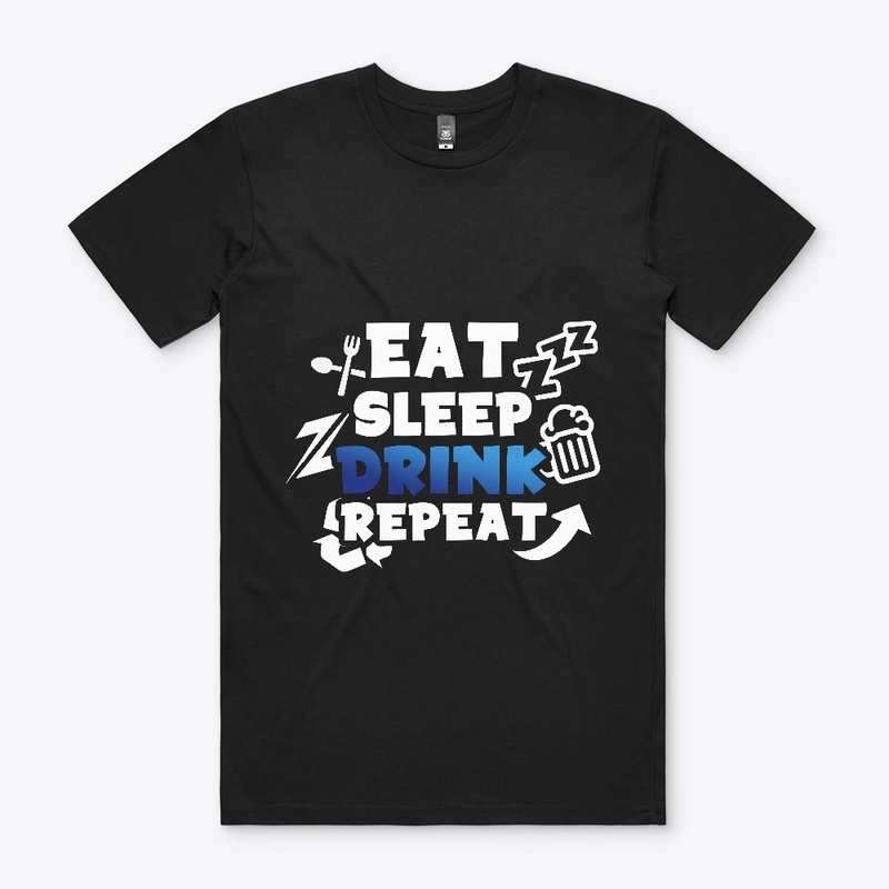 Eat Sleep Drink Repeat