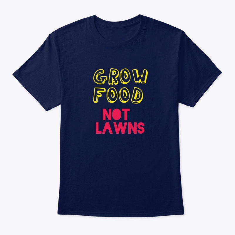 Grow Food Not Lawns Gear