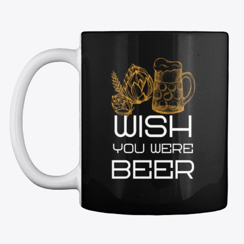Wish you were beer