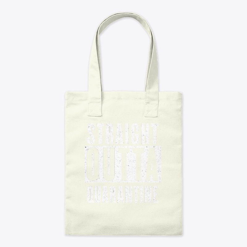 Straight Outta Quarantine Gift