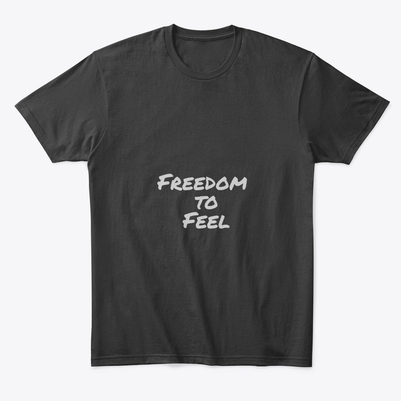 Freedom to feel