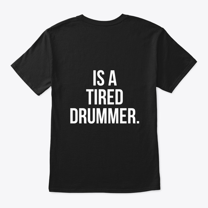 BEHIND EVERY GREAT BAND TEE