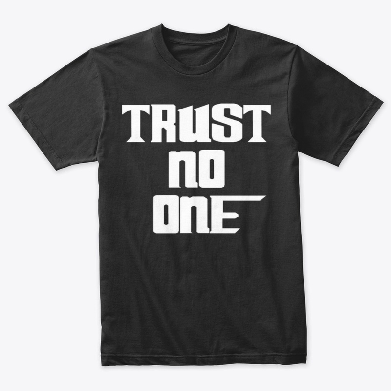 Trust no One Print Design