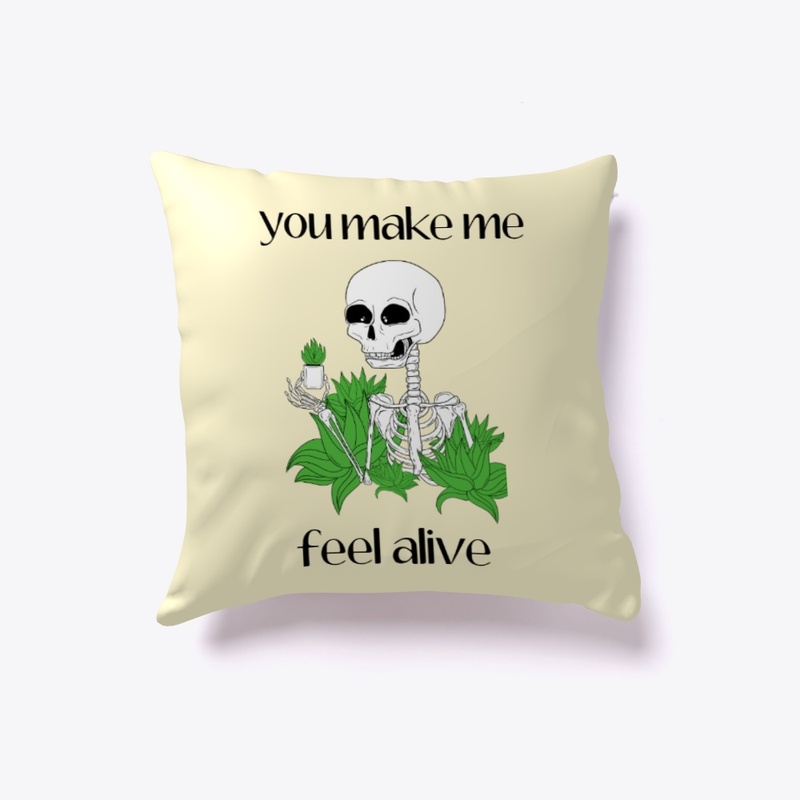 You Make Me Feel Alive