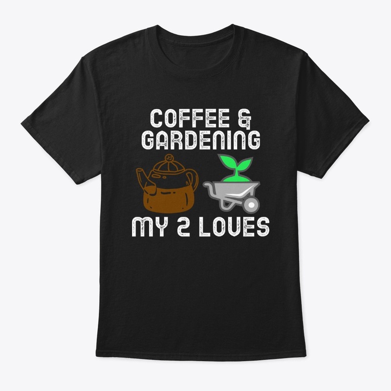 Coffee & Gardening My 2 Loves