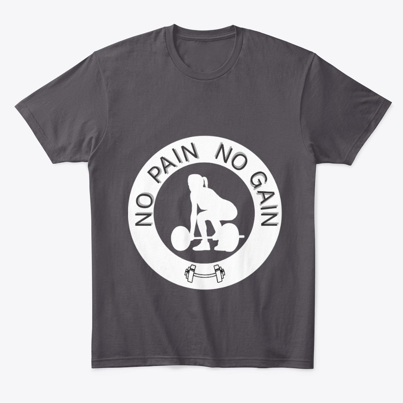 No Pain No Gain Shirt