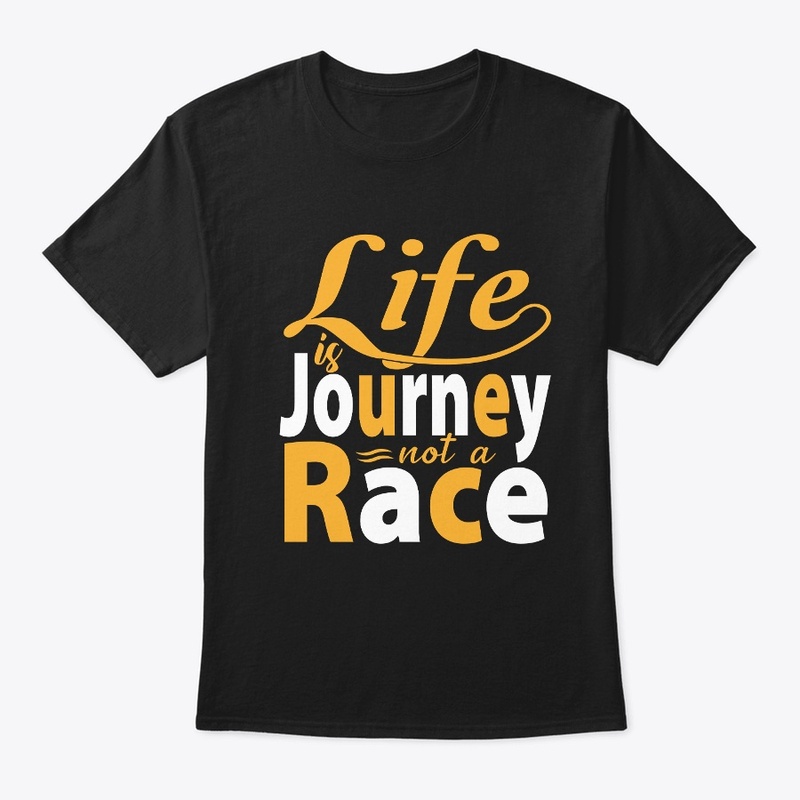 Life is a Journey not a Race