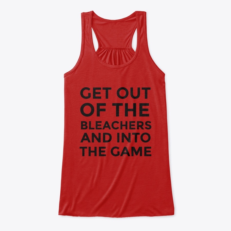 Get Out Of The Bleachers Womens Tank Top