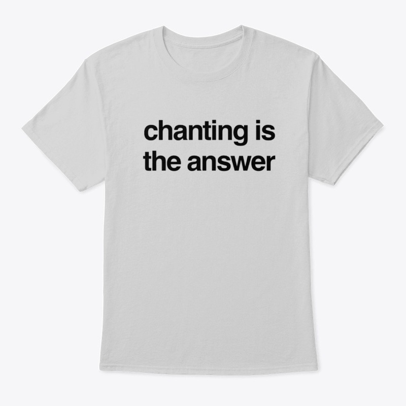 Chanting is the Answer