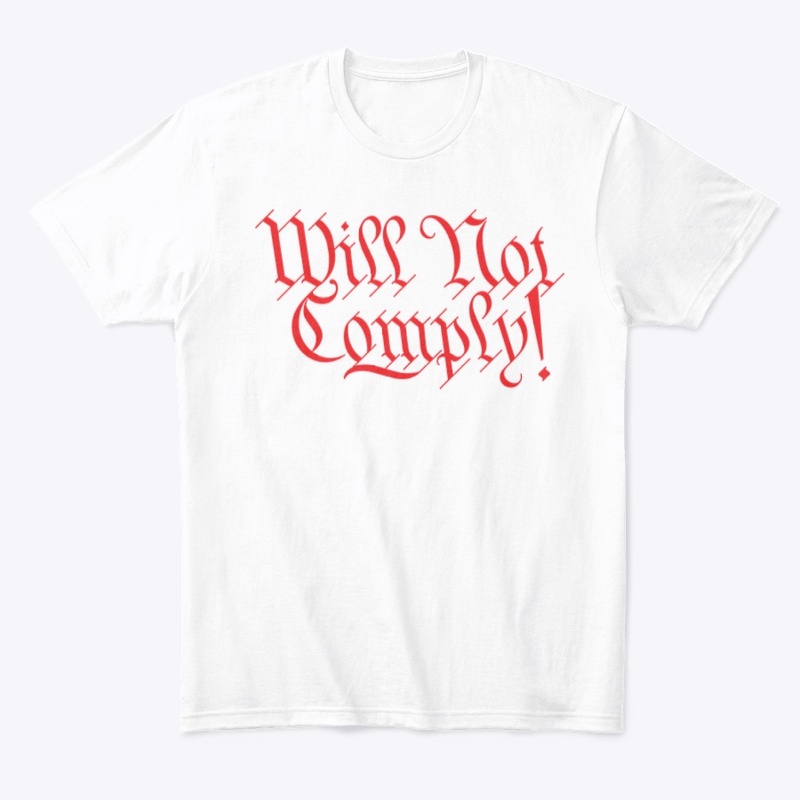 Will Not Comply!