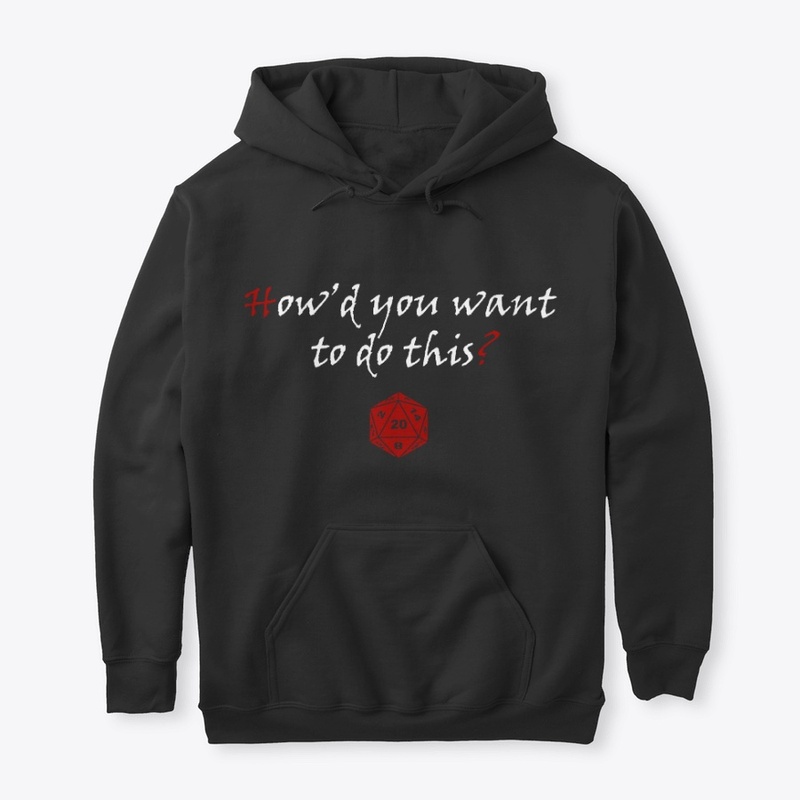 Howd you want to do this?