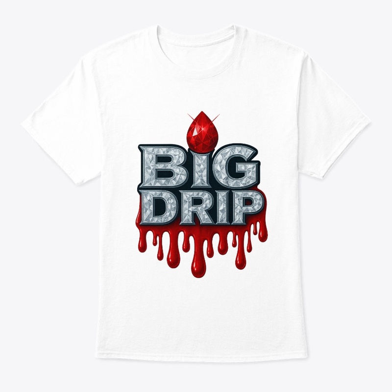 BiG DRiP Merch is back!!!