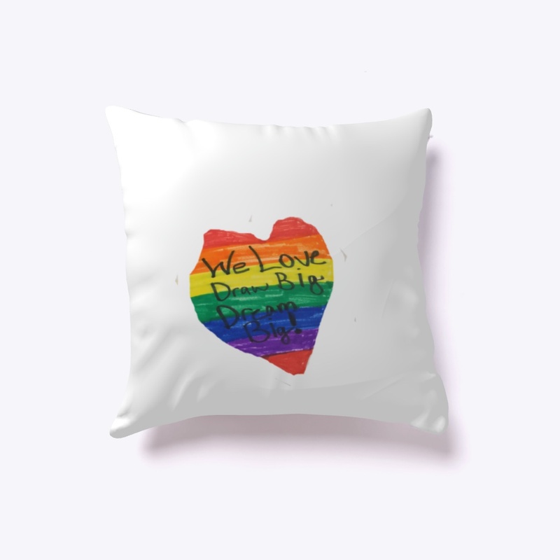 We Love Draw Big Dream Big Home Items