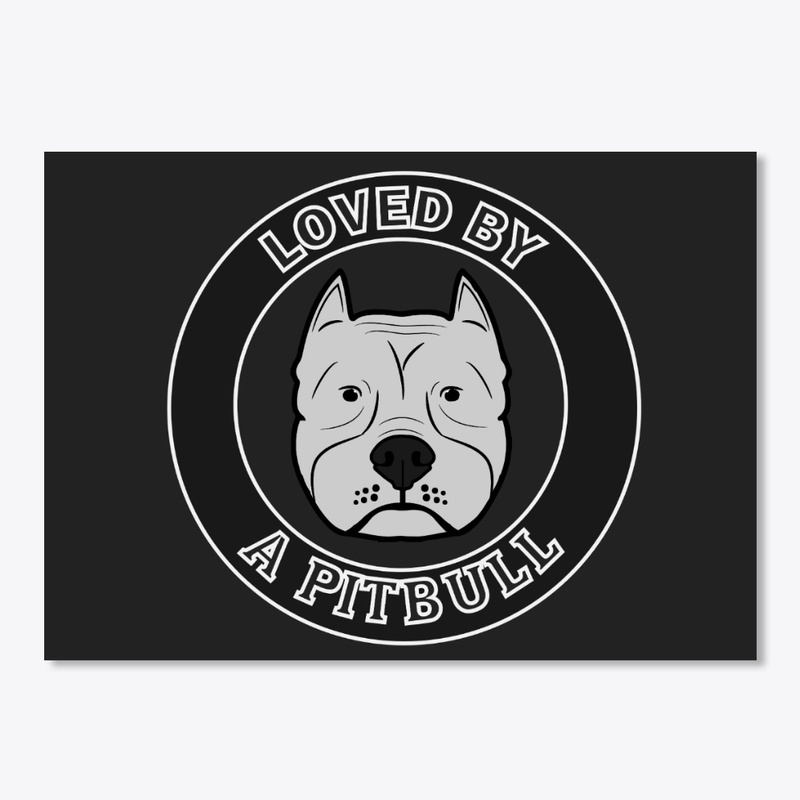 Loved By A Pibull