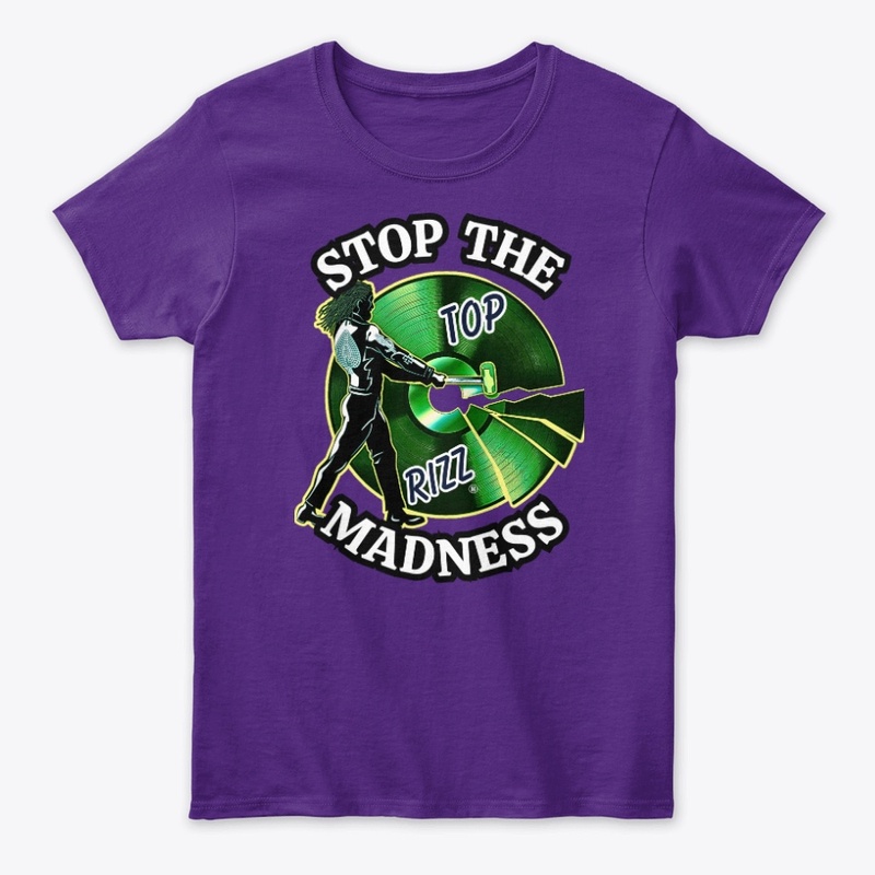 TOP RIZZ - STOP THE MADNESS - GREEN