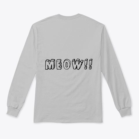 Meow!! Cat Long Sleeve Tee Sport Grey T-Shirt Back