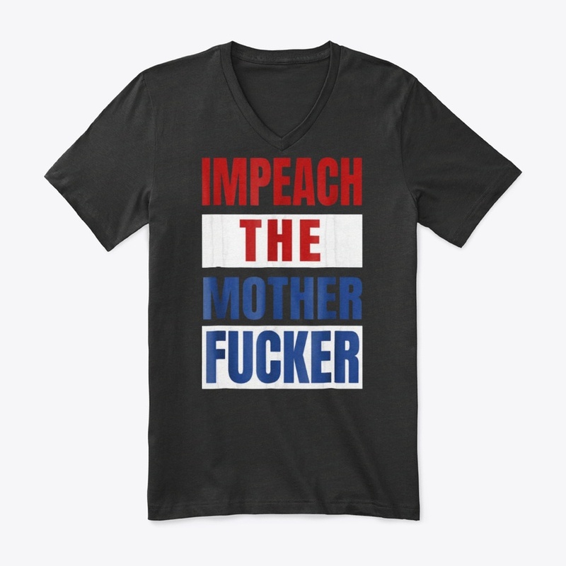 Impeach the Mother Fucker Shirt 