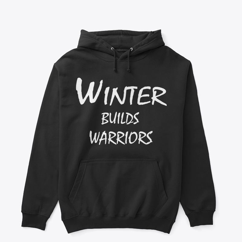 Winter Builds Warriors
