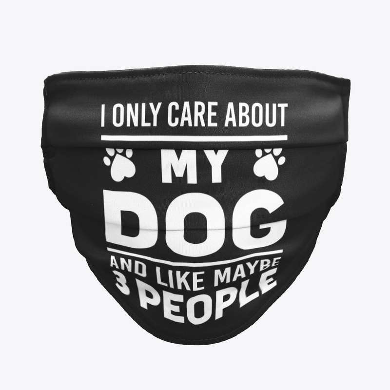 I only care about my dog