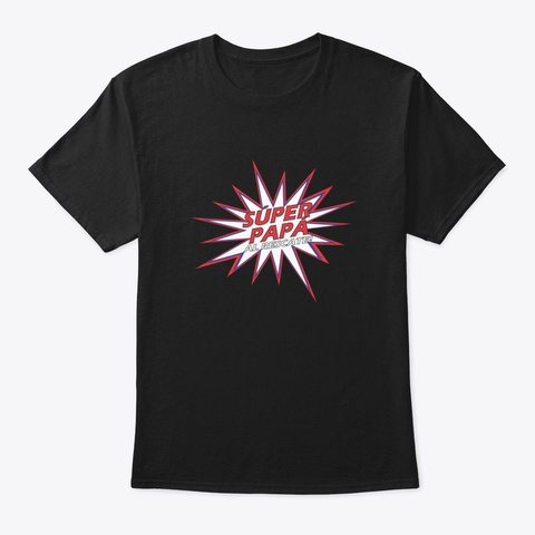 Super Papa Al Rescate Regalos Black T-Shirt Front