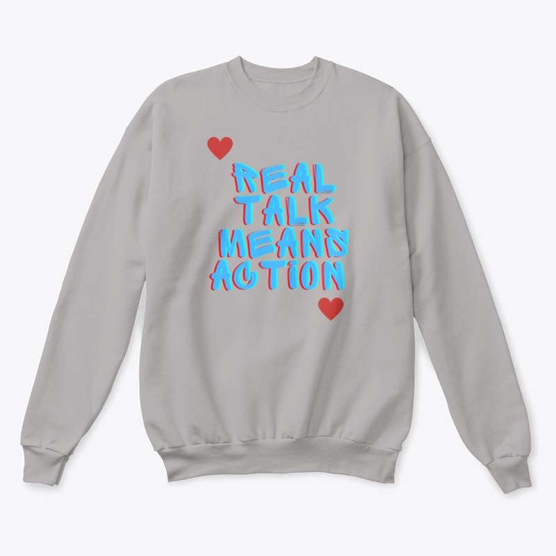 Real Talk Means Action Gear 