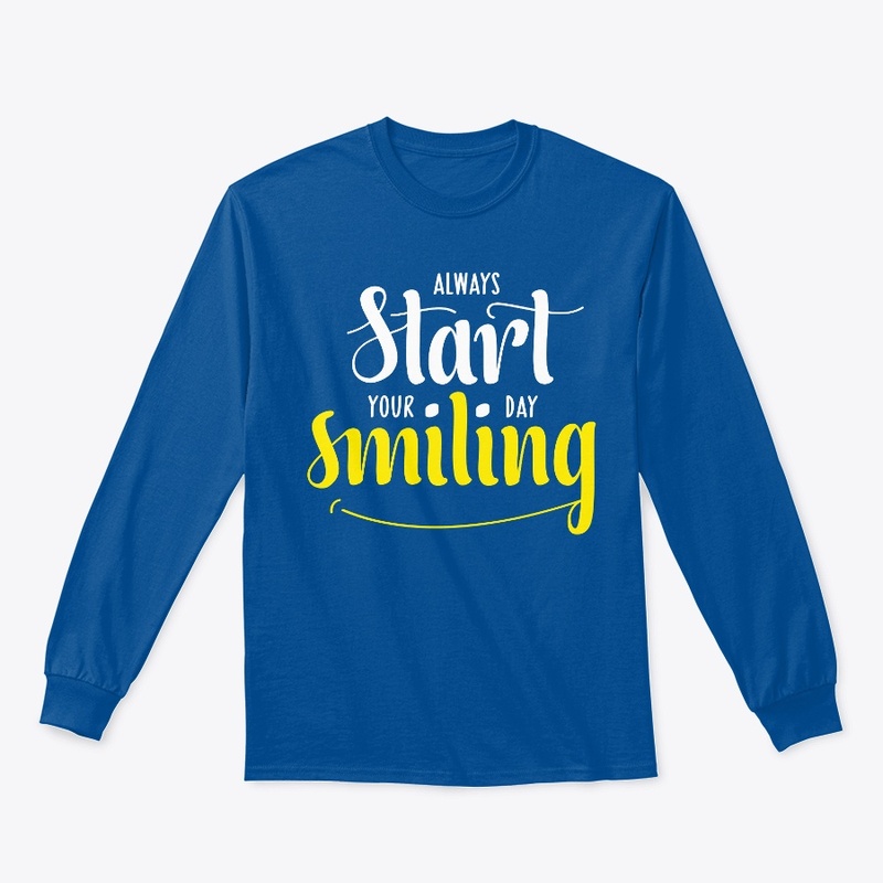 Always Start Your day Smiling Typography