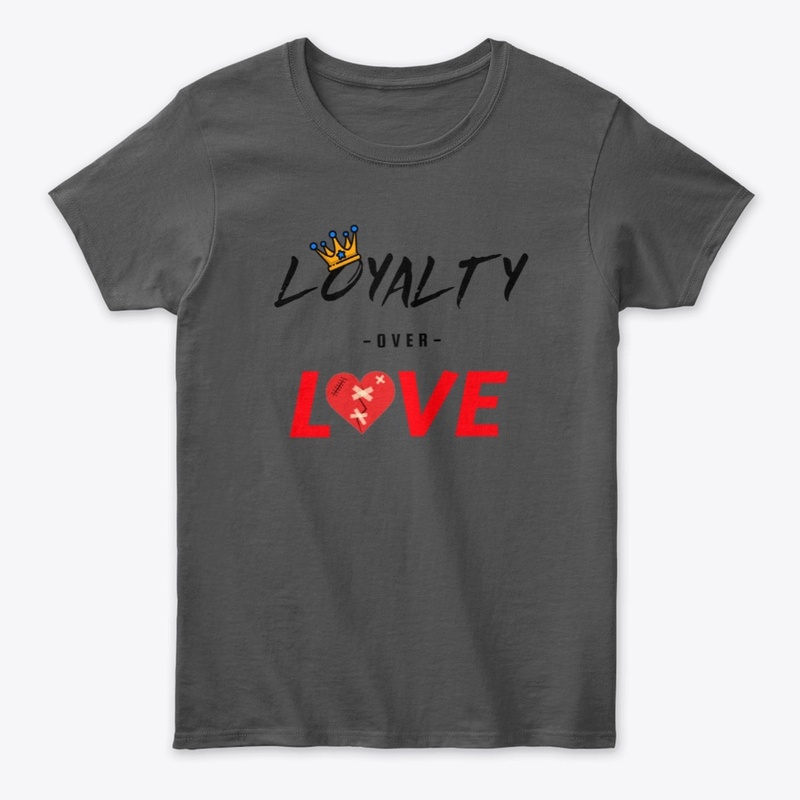 Loyalty Over Love