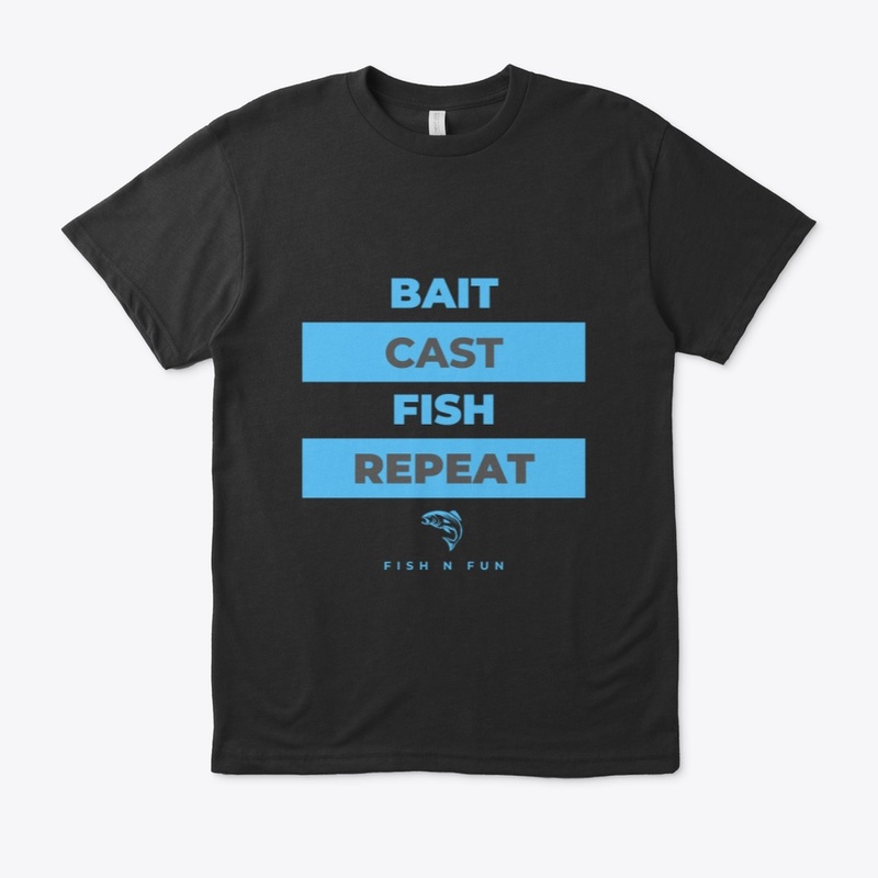 Bait. Cast. Fish. Repeat. 