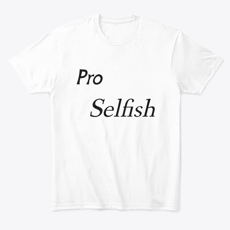 Pro Selfish t-shirt 