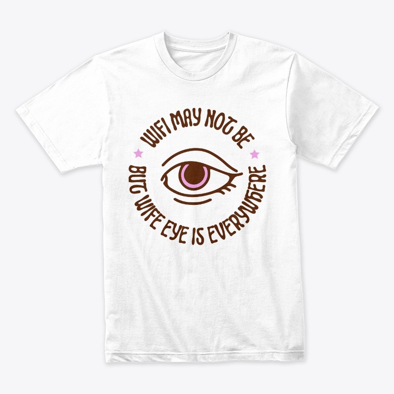 Wife Eye - It's Everywhere
