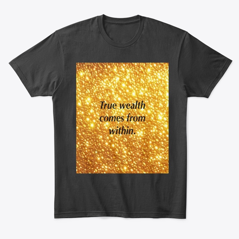 True Wealth Comes From Within